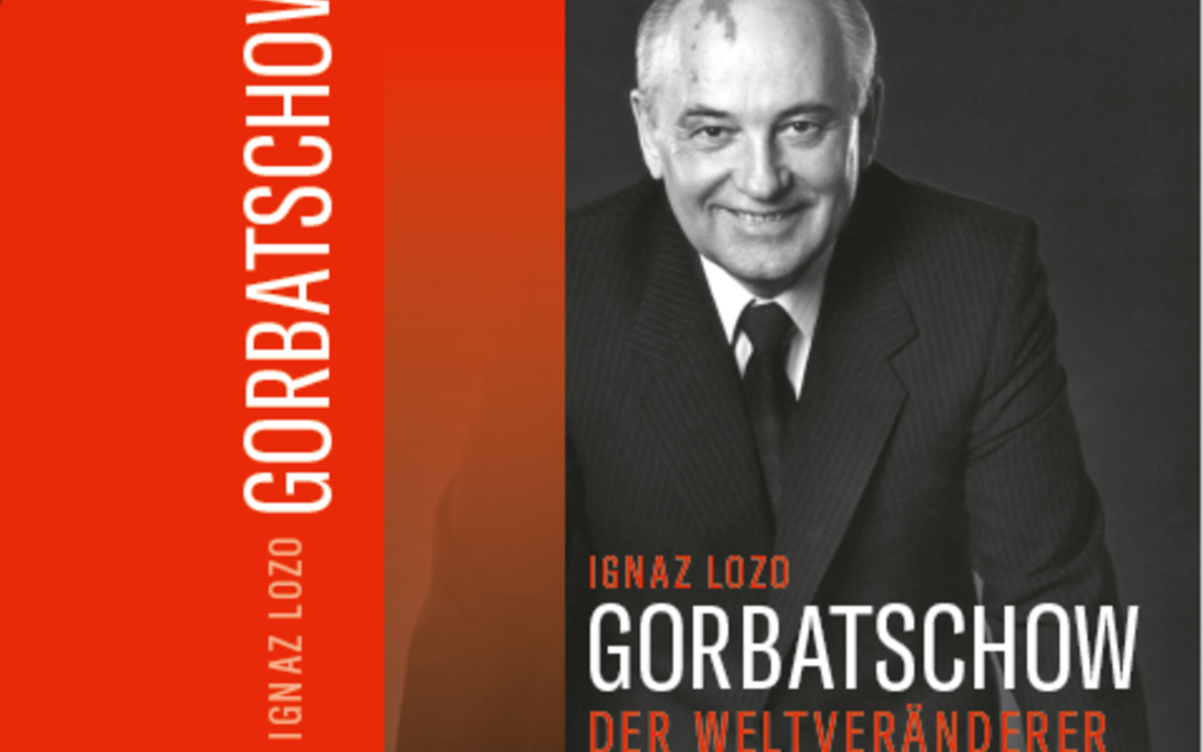 Von Germersheim nach Moskau: Ignaz Lozo schreibt über Gorbatschow